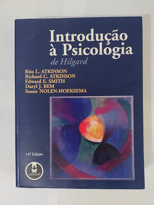 Introdução à Psicologia de Hilgard - Rita L. Atkinson, Richard D. Atkinson, Entre Outros