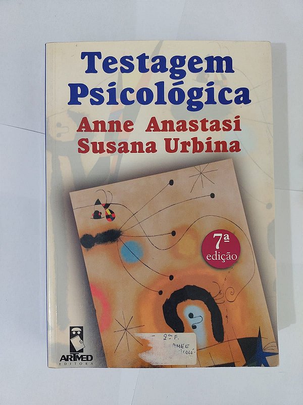 Testagem Psicológica - Anne Anastasi e Susana Urbina