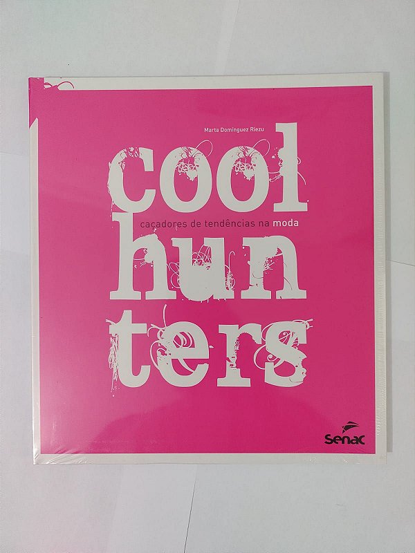 Coolhunters - Caçadores de Tendências na moda