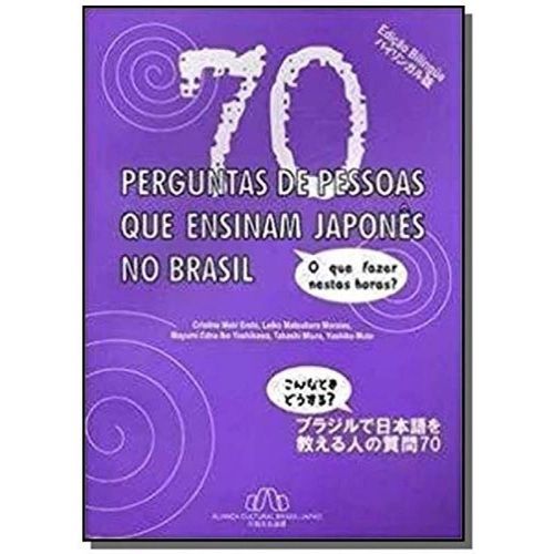 70 Perguntas Ensinam Japonês No Brasil - Edição Bilingue - Cristina Maki Endo