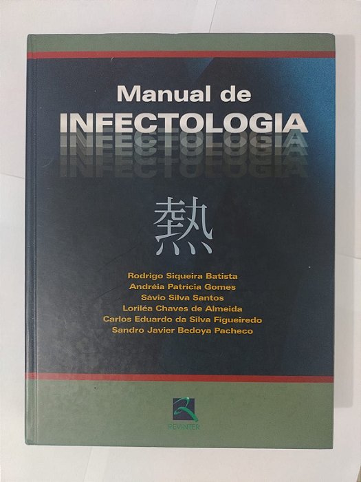 Manual de Infectologia - Rodrigo Siqueira Batista, Andréia Patrícia Gomes, entre outros