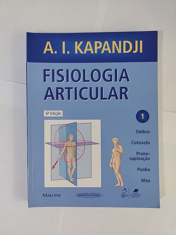 Fisiologia Articular - A. L. Kapandji - Seboterapia - Livros