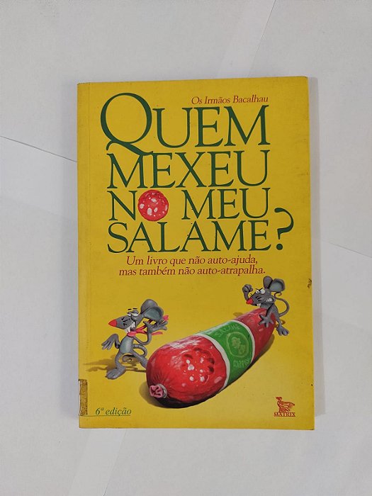Quem Mexeu no Meu Salame? - Os Irmãos Bacalhau