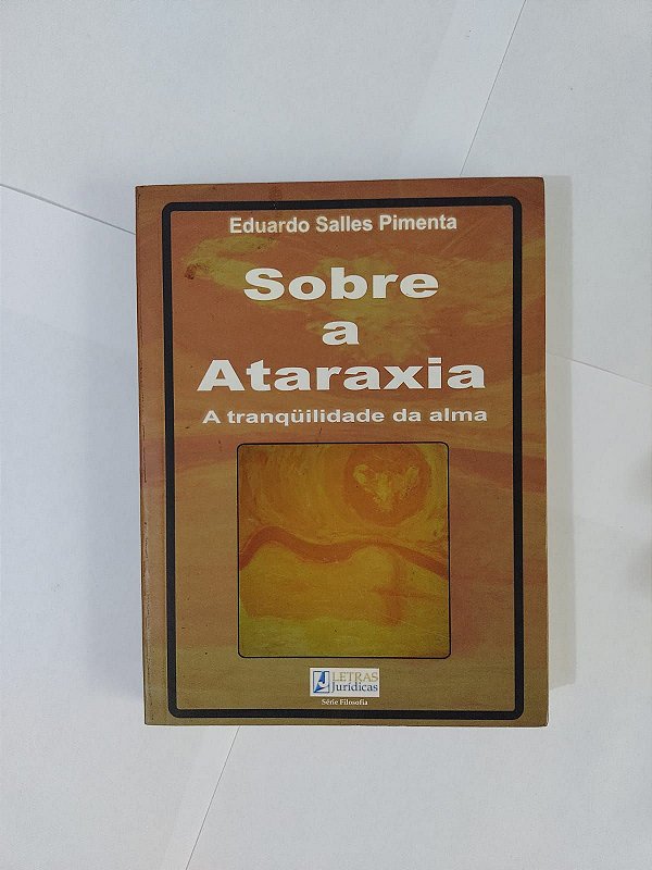 Sobre a Ataraxia - Eduardo Salles Pimenta