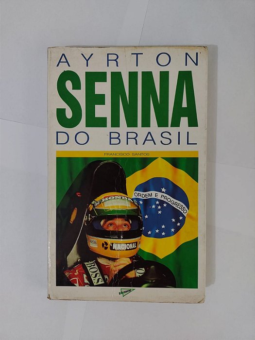 Ayrton Senna do Brasil - Francisco Santos