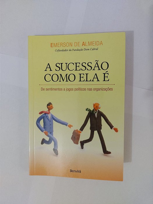 A Sucessão Como ela é - Emerson de Almeida