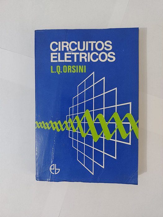 Circuitos Elétricos - L. Q. Orsini