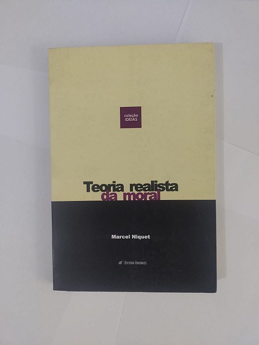 Teoria Realista da Moral - Marcel Niquet