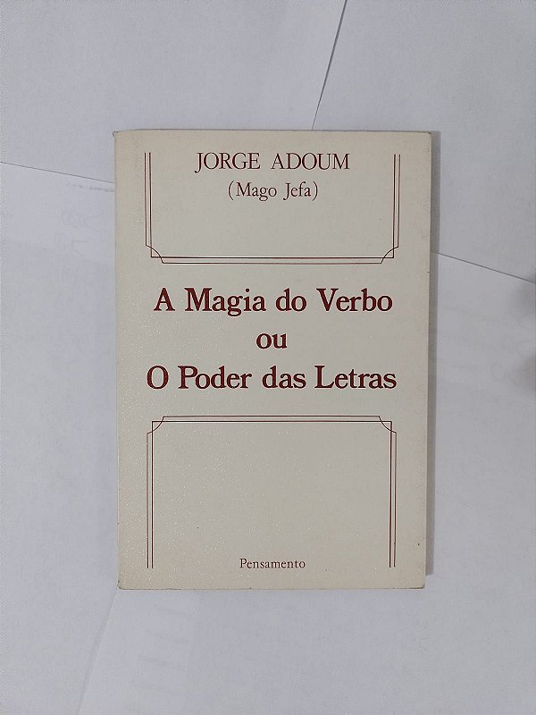 A Magia do Verbo ou O Poder das Letras - Jorge Adoum (Mago Jefa)