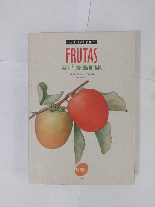 Frutas: Sabor à Primeira Dentada - Gil Felippe