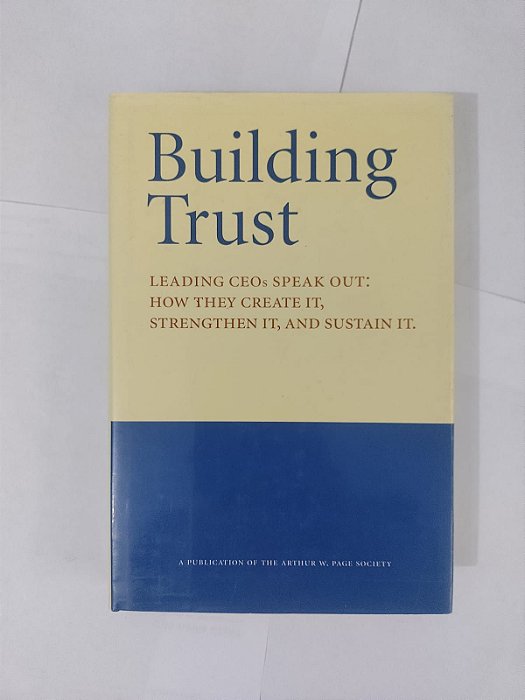 Building Trust Leading Ceos Speak Out (Inglês)