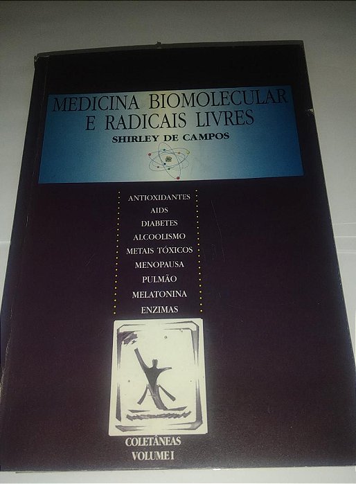 Medicina Biomolecular e radicias livres - Shirley de Campos - Coletâneas vol. 1