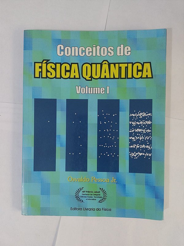Conceitos de Física Quântica Vol. 1 - Osvaldo Pessoa Jr.