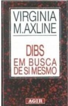 Dibs: Em busca de Si Mesmo - Virginia M. Axline