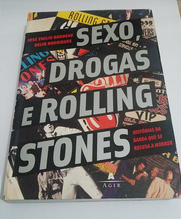 Sexo, drogas e Rolling Stones - José Emílio Rondeau