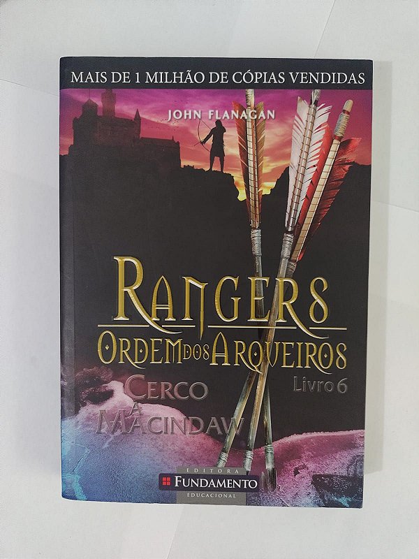 Rangers Ordem dos Arqueiros  Vol. 6 - John Flanagan - Cerco a Macinsaw