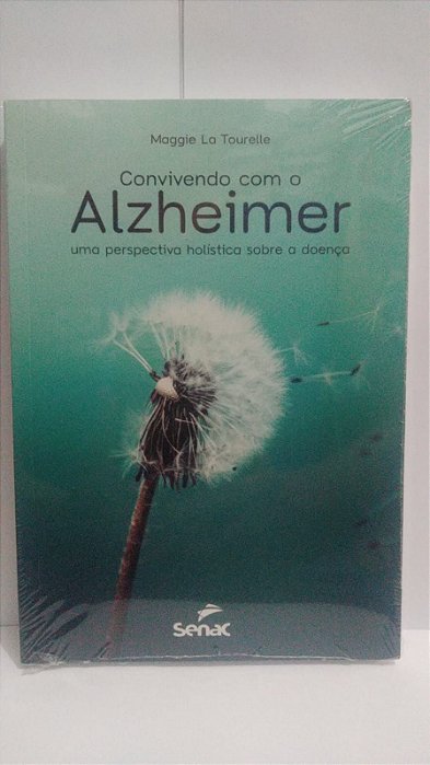 Convivendo com o Alzheimer - Maggie La Tourelle