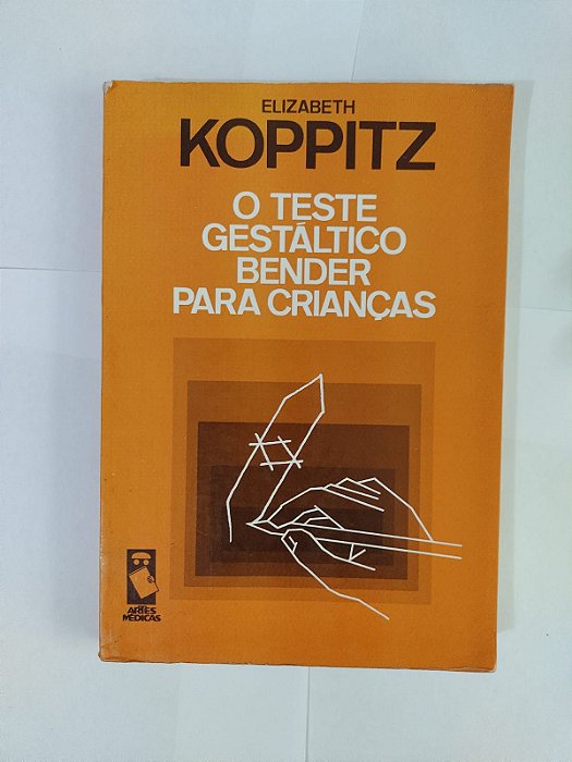 O Teste Gestáltico Bender para Crianças - Elizabeth Koppitz
