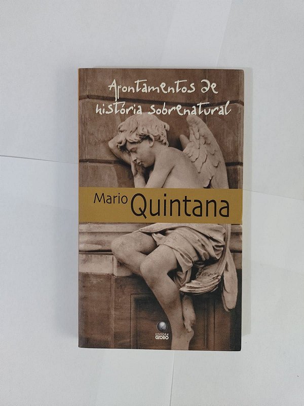 Apontamentos de História Sobrenatural - Mario Quintana