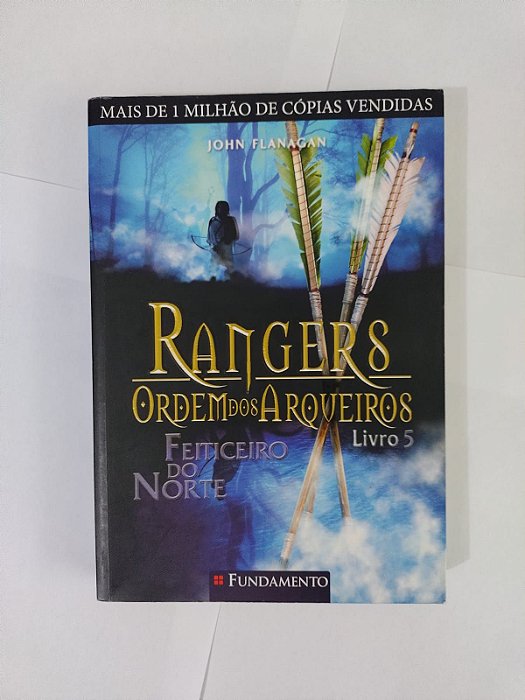 Rangers Ordem dos Arqueiros  Vol. 5: Feiticeiro do Norte - John Flanagan