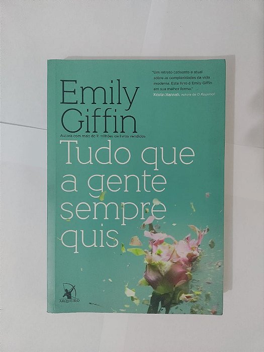 Tudo que a Gente Sempre Quis - Emily Giffin
