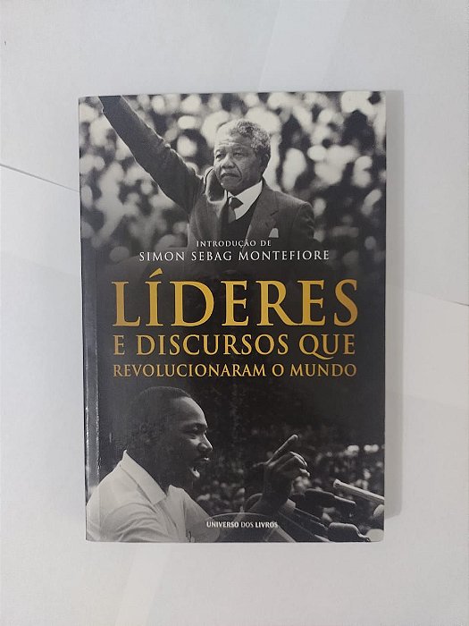 Líderes e Discursos que Revolucionaram o Mundo - Simon Sebag Montefiore