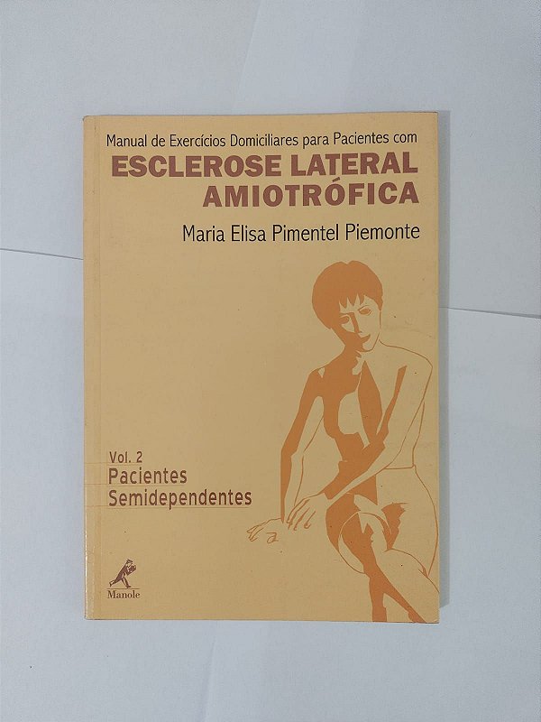 Esclerose Lateral Amiotrófica Vol. 2 - Maria Elisa Pimentel Piemonte