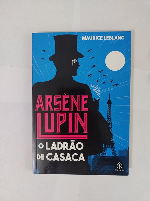 Arsène Lupin: O Ladrão de Casaca - Maurice Leblanc