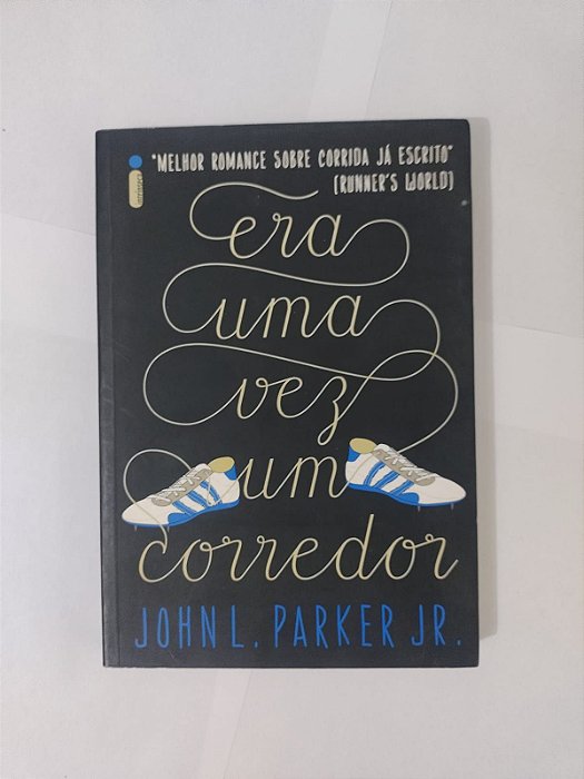 Era Uma Vez um Corredor - John L. Parker Jr.