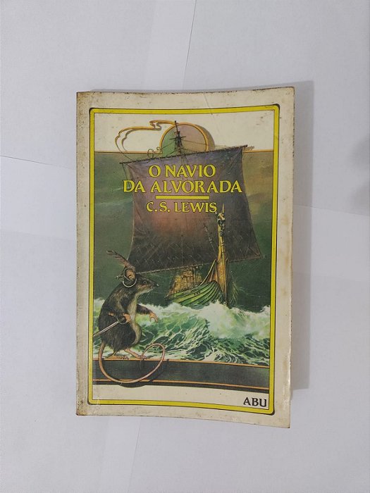 O Navio da Alvorada - C. S. Lewis