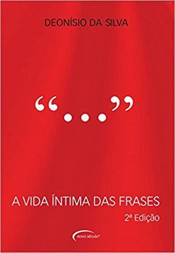 A vida íntima das frases - Deonísio da Silva