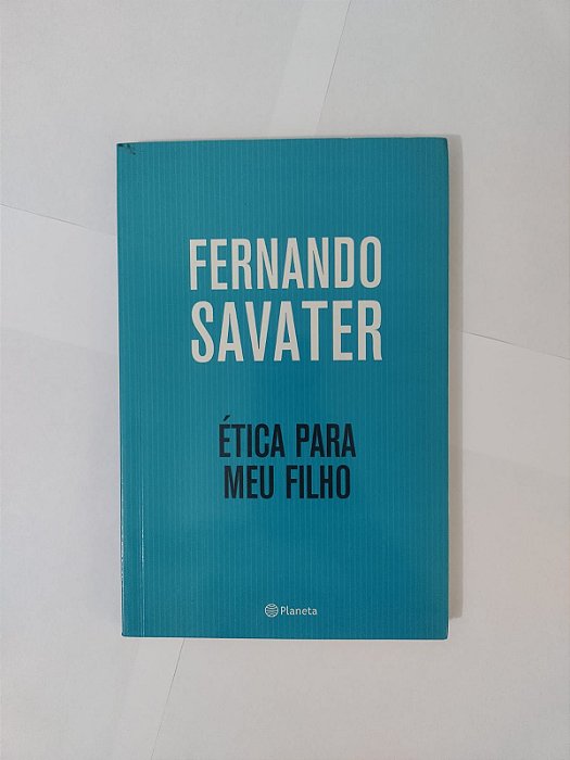 Ética para Meu Filho - Fernando Savater