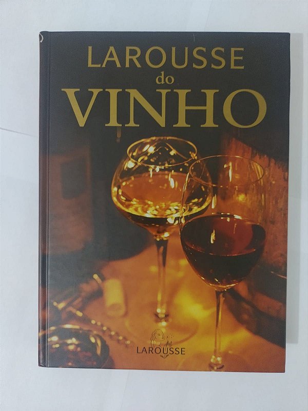 Larousse do Vinho - Larousse