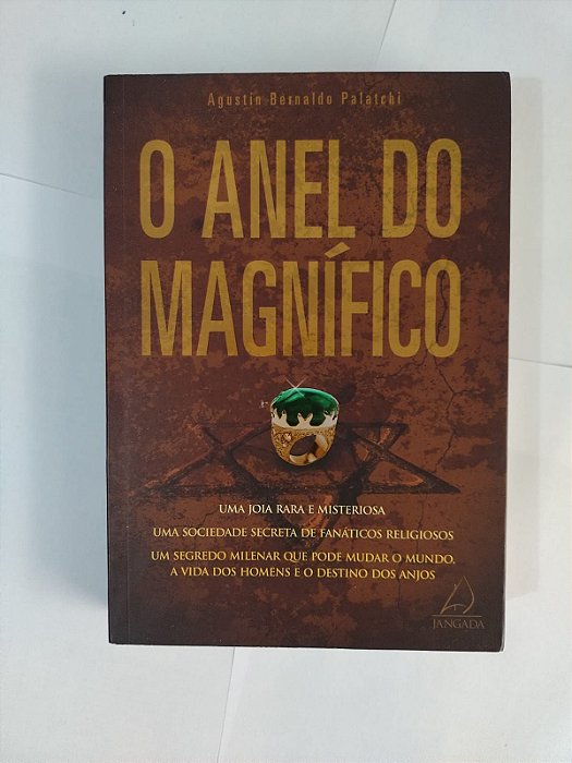 O Anel do Magnífico - Agustin Bernaldo Palatchi