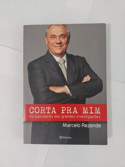Corta pra Mim - Marcelo Rezende