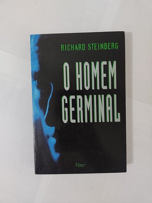 O Homem Germinal - Richard Steinberg