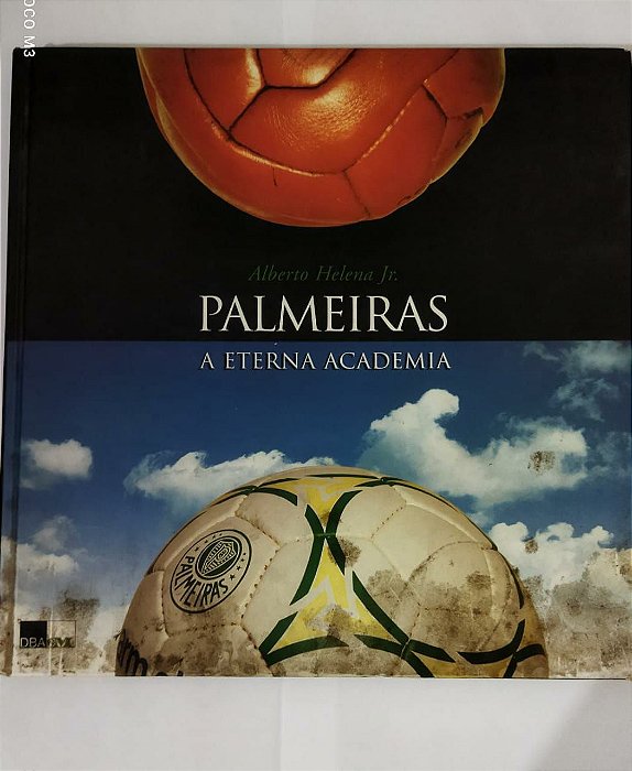 Palmeiras A Eterna Academia - Alberto Helena Jr