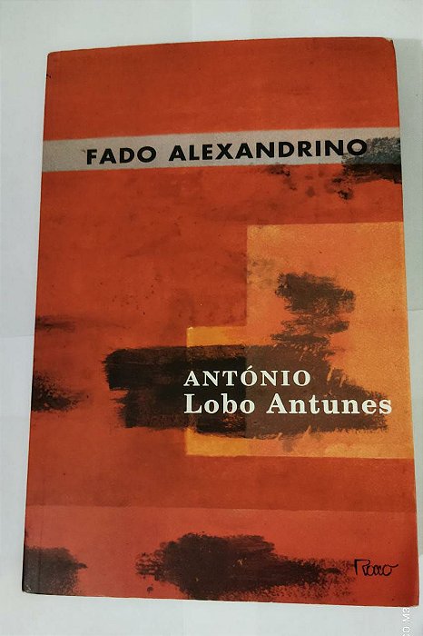 Fado Alexandrino - António Lobo Antunes