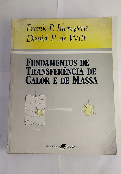 Fundamentos de Transferência De Calor e de Massa - Frank P. Incropera/ David P. de Witt
