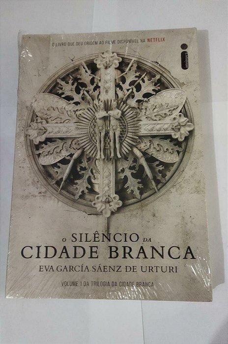 O Silêncio da Cidade Branca - Eva García Sáenz de Urturi