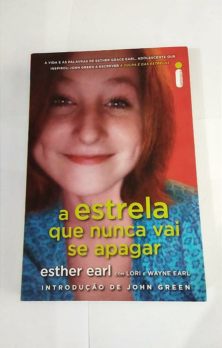 A Estrela que nunca vai se Apagar - Esther Earl (Adolescente que inspirou A Culpa é das estrelas)