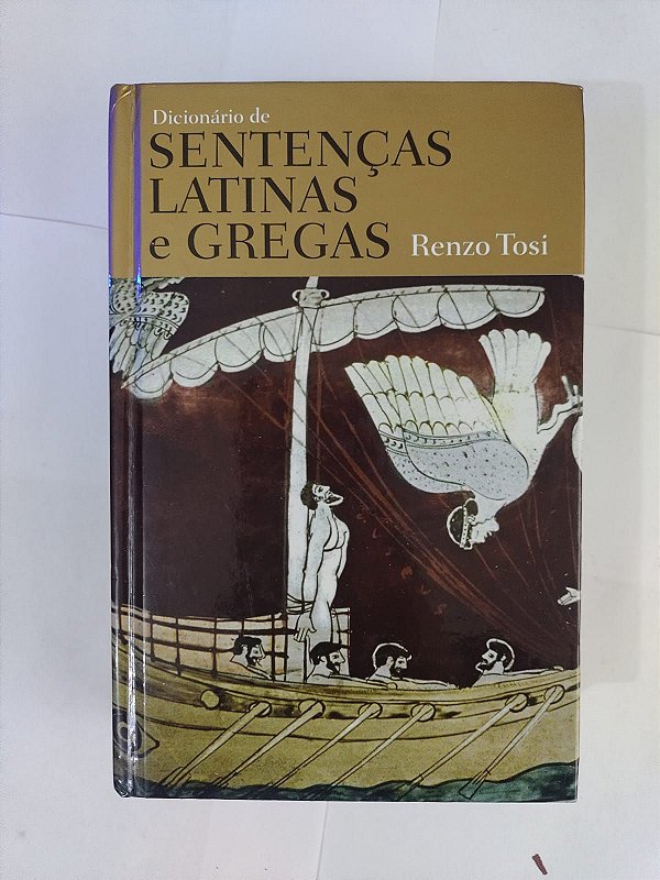 Dicionário de Sentenças Latinas e Gregas  - Renzo Tosi