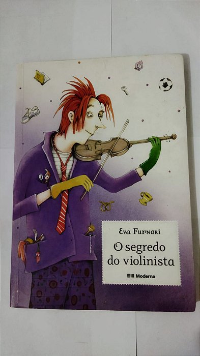 O Segredo do Violinista - Eva Furnari