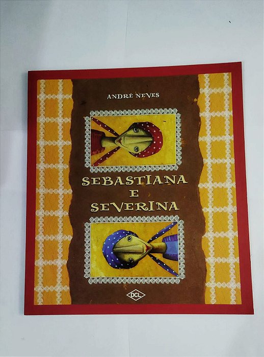 Sebastiana e Severina - André Neves