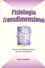 Fisiologia Transdimensional - Décio Iandoli Jr.
