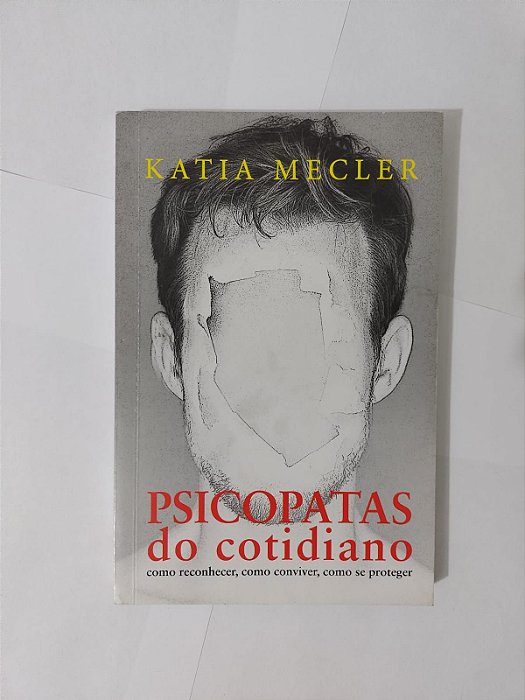 Psicopatas do Cotidiano - Katia Mecler