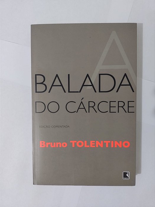 Balada do Cárcere - Bruno Tolentino