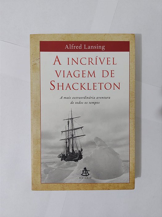 A Incrível Viagen de Shackleton - Alfred Lansing (Capa Clara)