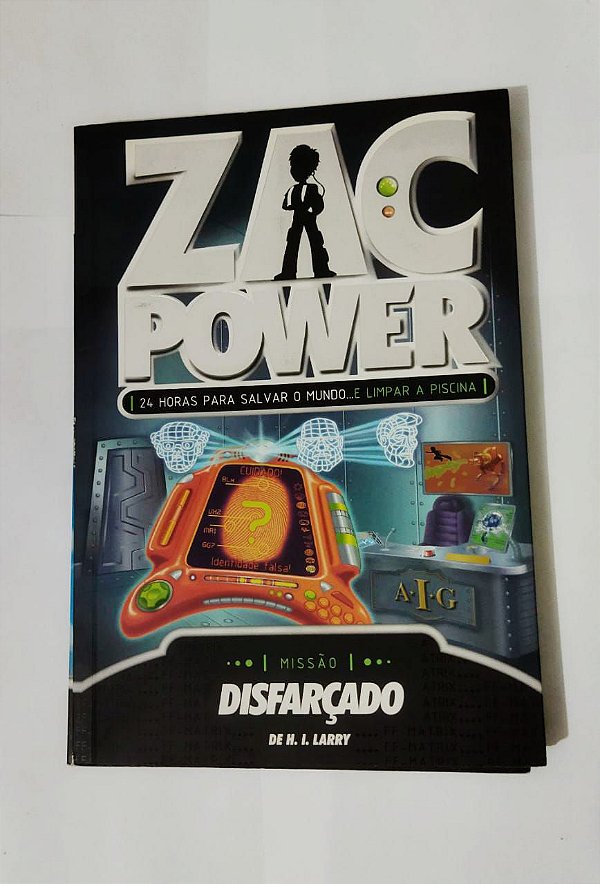 Zac Power - Missão Disfarçado - H.I.Larry