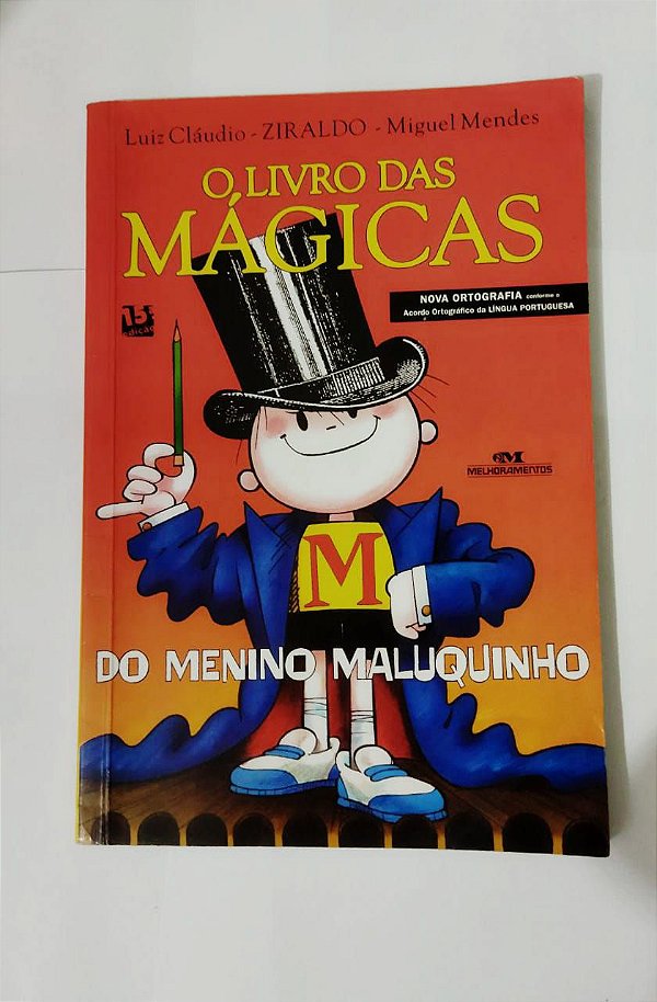 O Livro Das Mágicas Do Menino Maluquinho - Luiz Cláudio - Ziraldo- Miguel Mendes